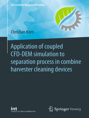 cover image of Application of coupled CFD-DEM Simulation to Separation Process in Combine Harvester Cleaning Devices